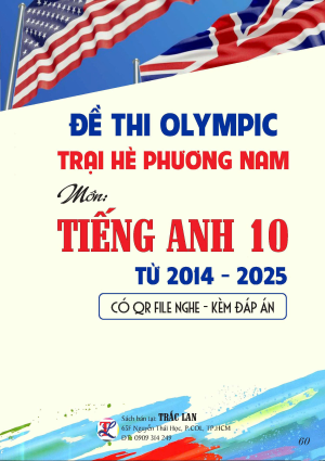 ĐỀ THI OLYMPIC TRẠI HÈ PHƯƠNG NAM MÔN TIẾNG ANH LỚP 10