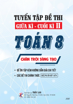 TUYỂN TẬP ĐỀ THI GIỮA - CUỐI KỲ 2 TOÁN 8 CHÂN TRỜI SÁNG TẠO