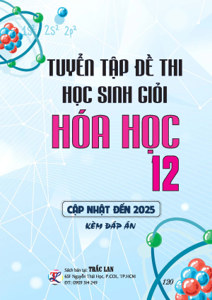 TUYỂN TẬP ĐỀ THI HỌC SINH GIỎI H&Oacute;A 12