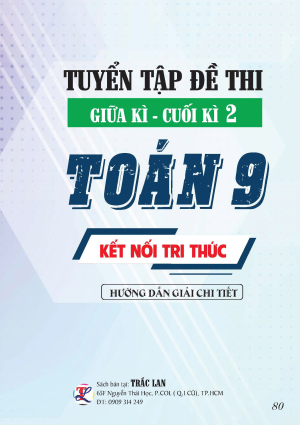 TUYỂN TẬP ĐỀ THI GIỮA - CUỐI KỲ 2 TOÁN 9 KẾT NỐI TRI THỨC