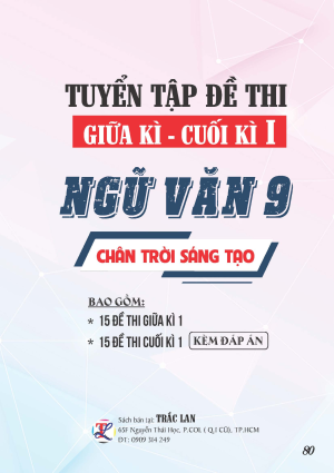 TUYỂN TẬP ĐỀ THI GIỮA - CUỐI KỲ 1 NGỮ VĂN LỚP 9 - CH&Acirc;N TRỜI S&Aacute;NG TẠO