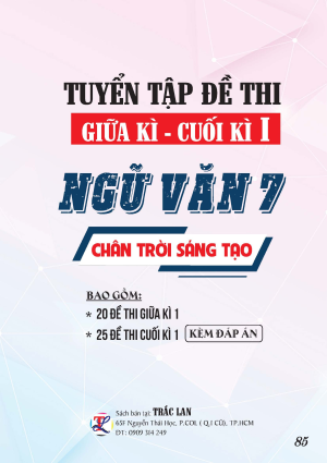 TUYỂN TẬP ĐỀ THI GIỮA - CUỐI KỲ 1 NGỮ VĂN 7 - CH&Acirc;N TRỜI S&Aacute;NG TẠO