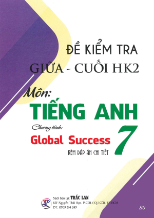 ĐỀ KIỂM TRA GIỮA - CUỐI HK2 MÔN TIẾNG ANH 7_GLOBAL SUCCESS