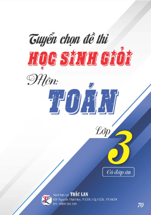 TUYỂN CHỌN ĐỀ THI HSG M&Ocirc;N TO&Aacute;N LỚP 3
