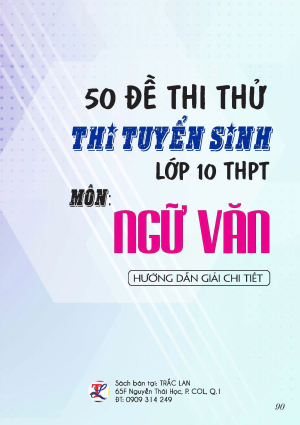 50 ĐỀ THI THỬ THI TS LỚP 10 THPT M&Ocirc;N NGỮ VĂN
