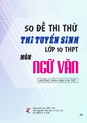 50 ĐỀ THI THỬ THI TS LỚP 10 THPT M&Ocirc;N NGỮ VĂN