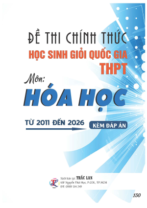 ĐỀ THI CH&Iacute;NH THỨC HSG QUỐC GIA THPT M&Ocirc;N H&Oacute;A HỌC (TỪ 2011 ĐẾN 2026)
