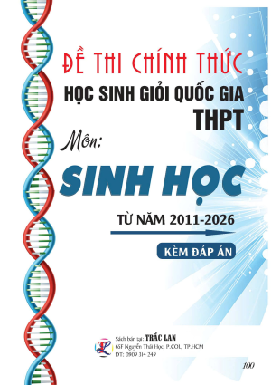 Đề thi ch&iacute;nh thức học sinh giỏi Quốc Gia THPT m&ocirc;n Sinh học từ 2020-2026