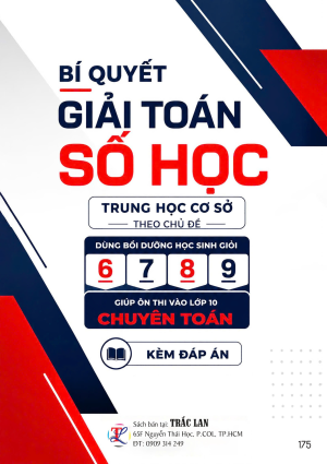 B&Iacute; QUYẾT GIẢI TO&Aacute;N SỐ HỌC THEO CHỦ ĐỀ LỚP 6-7-8-9 &Ocirc;N THI TS CHUY&Ecirc;N TO&Aacute;N