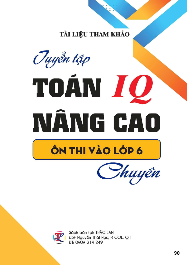 Tuyển tập To&aacute;n IQ n&acirc;ng cao &ocirc;n thi v&agrave;o lớp 6 chuy&ecirc;n