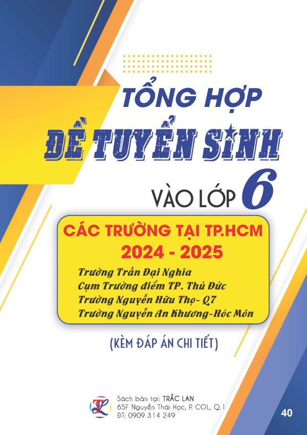 Tổng hợp đề tuyển sinh v&agrave;o lớp 6 c&aacute;c trường tại TPHCM 2024-2025