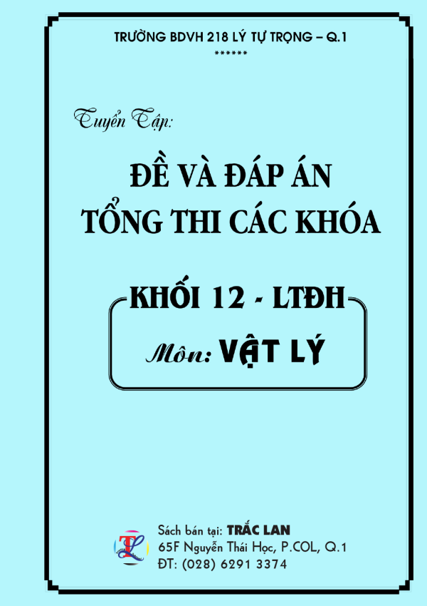 Đề Tổng thi môn Vật Lý lớp 12 trường 218 LTT