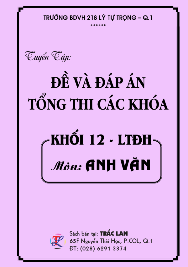 Đề tổng thi môn Anh lớp 12 trường 218 LTT