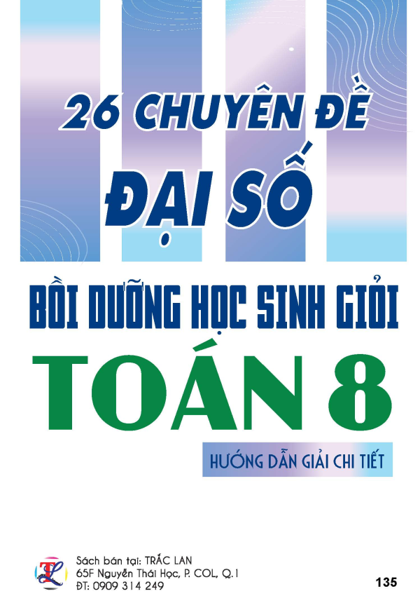 26 chuy&ecirc;n đề ĐẠI SỐ bồi dưỡng học sinh giỏi TO&Aacute;N 8