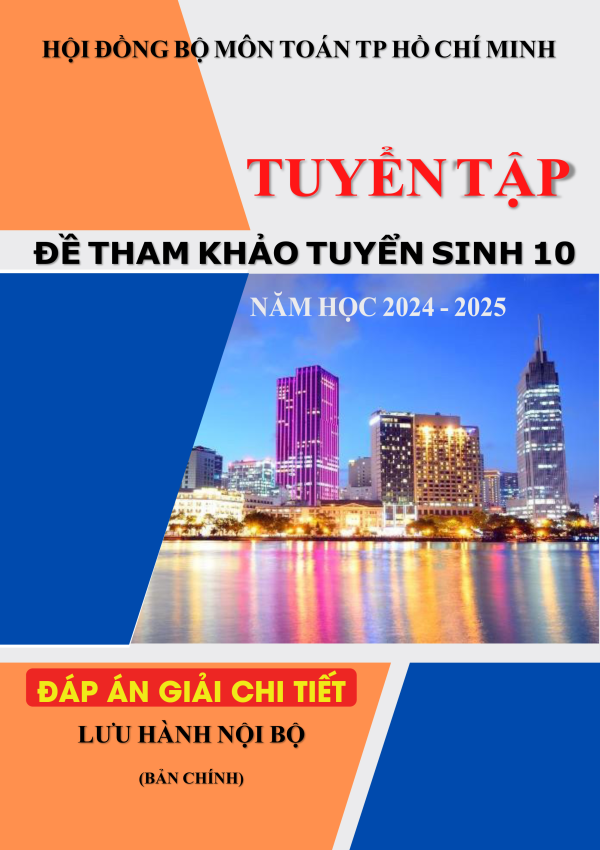 ĐỀ THAM KHẢO TOÁN TUYỂN SINH VÀO 10 NĂM 2024 - 2025