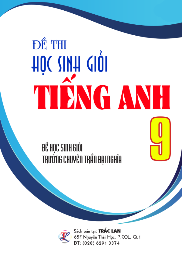 Đề thi Học sinh Giỏi môn Tiếng Anh lớp 9