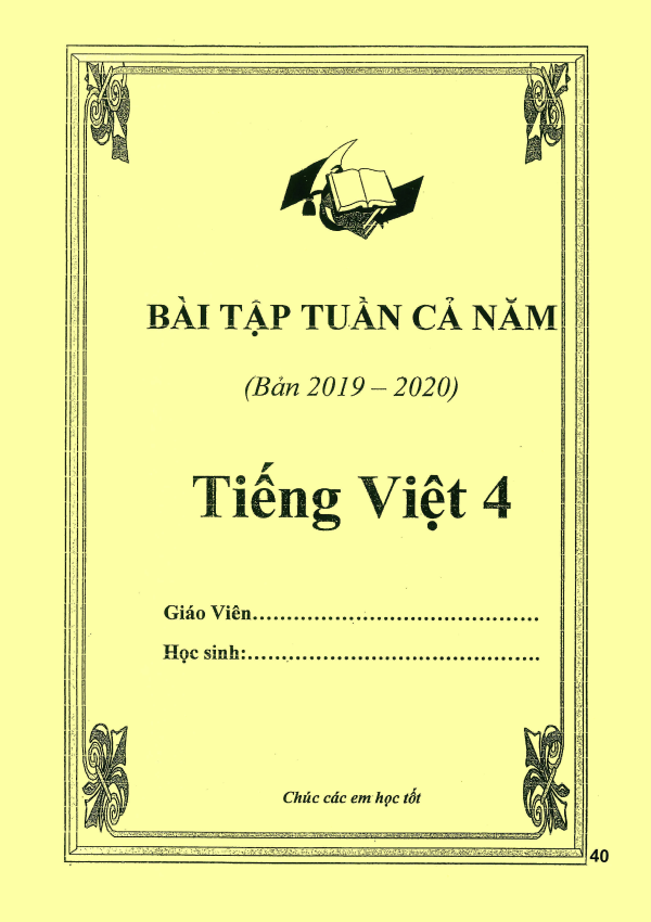 BÀI TẬP TUẦN CẢ NĂM TIẾNG VIỆT 4