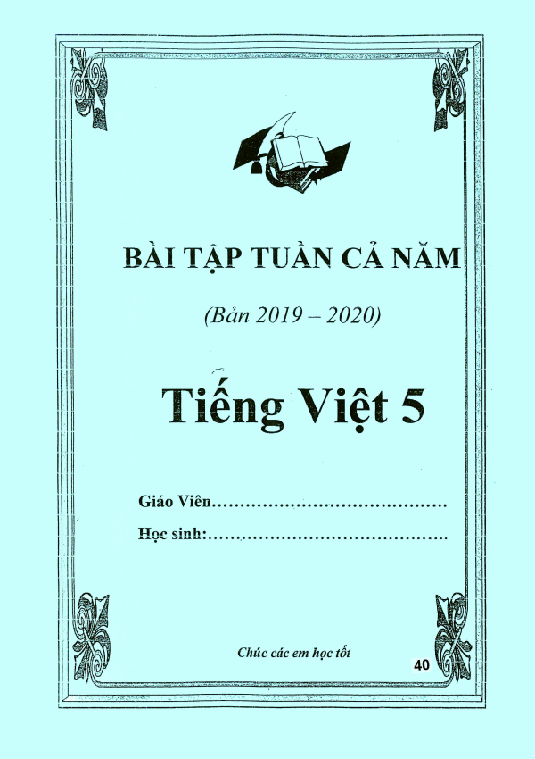 BÀI TẬP TUẦN CẢ NĂM TIẾNG VIỆT 5