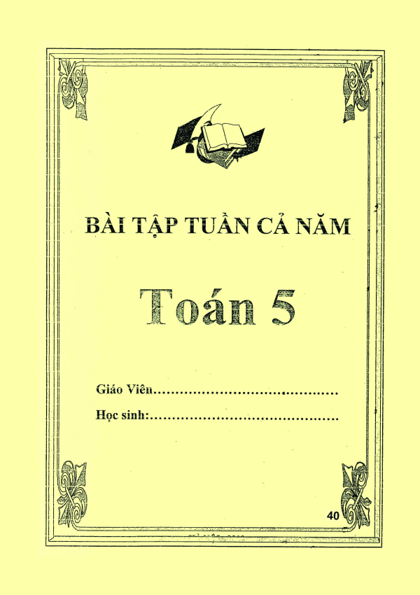 BÀI TẬP TUẦN CẢ NĂM TOÁN 5