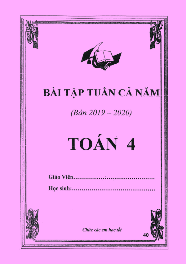 BÀI TẬP TUẦN CẢ NĂM TOÁN 4