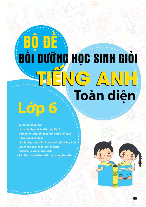 BỘ ĐỀ BỒI DƯỠNG HỌC SINH GIỎI TIẾNG ANH TOÀN DIỆN LỚP 6