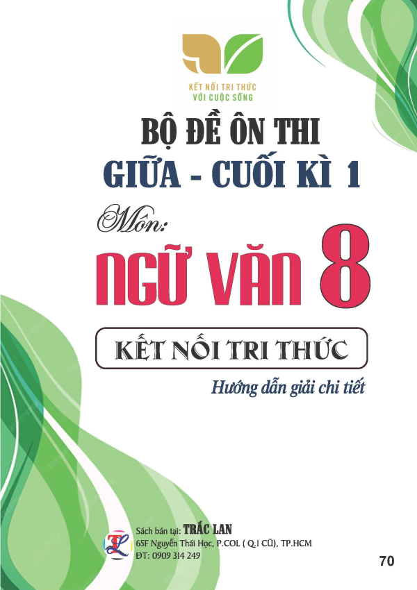 BỘ ĐỀ &Ocirc;N THI GIỮA - CUỐI KỲ 1 NGỮ VĂN LỚP 8 KẾT NỐI TRI THỨC