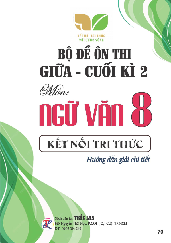 BỘ ĐỀ &Ocirc;N THI GIỮA - CUỐI KỲ 2 NGỮ VĂN LỚP 8 KẾT NỐI TRI THỨC