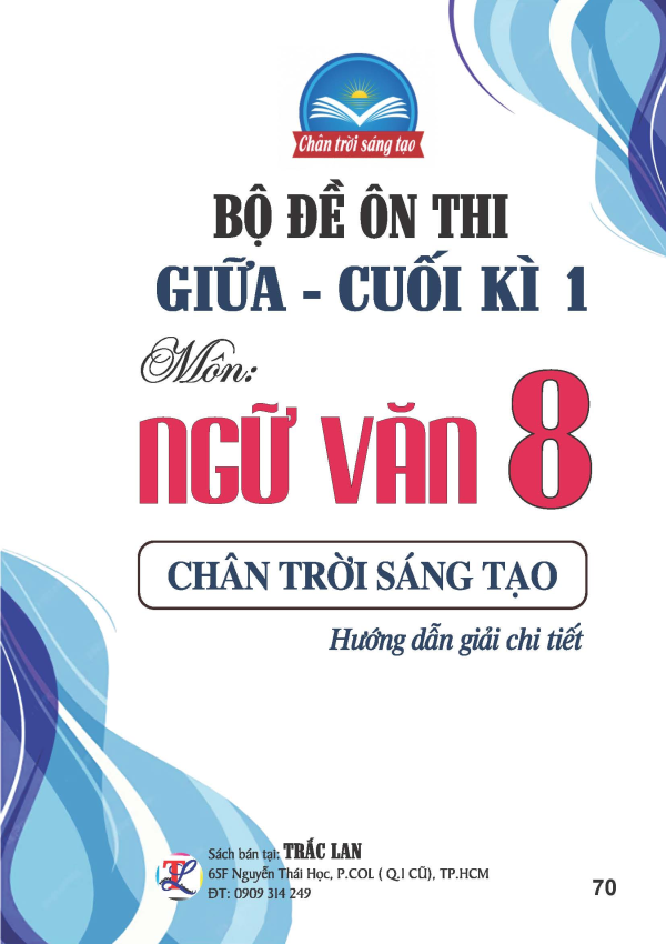 BỘ ĐỀ &Ocirc;N THI GIỮA - CUỐI KỲ 1 NGỮ VĂN LỚP 8 CH&Acirc;N TRỜI S&Aacute;NG TẠO