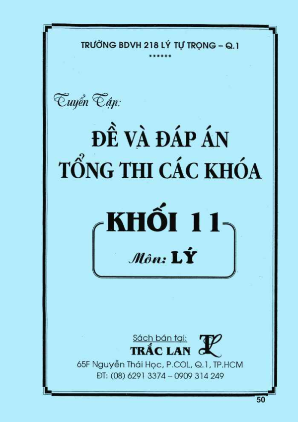 ĐỀ & ĐÁP ÁN TỔNG THI CÁC KHOÁ KHỐI 11 MÔN LÝ