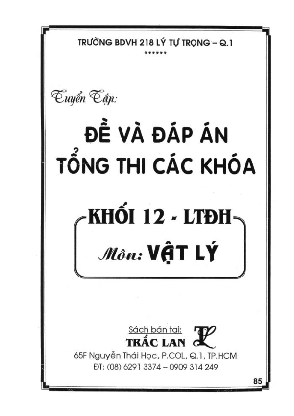 ĐỀ & ĐÁP ÁN TỔNG THI CÁC KHÓA KHỐI 12 MÔN VẬT LÝ