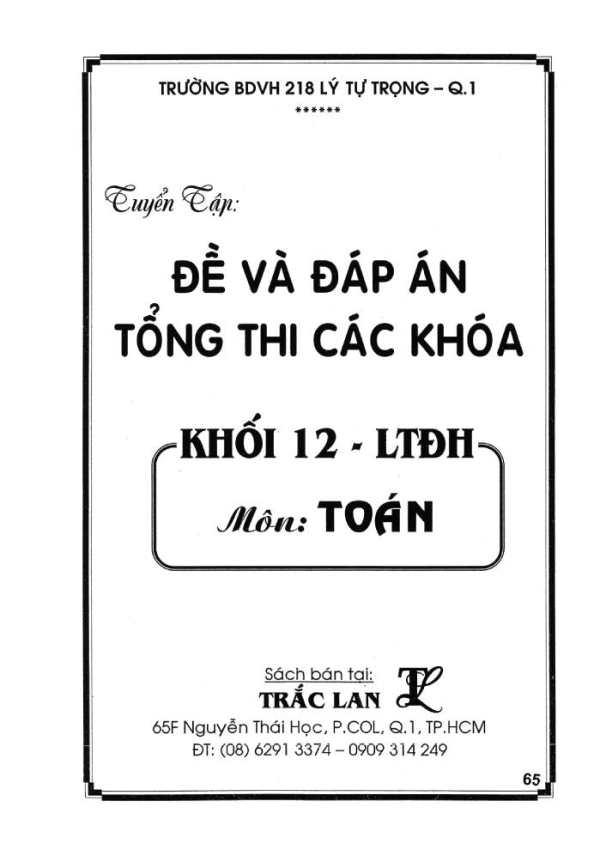 ĐỀ & ĐÁP ÁN TỔNG THI CÁC KHÓA KHỐI 12 MÔN TOÁN 