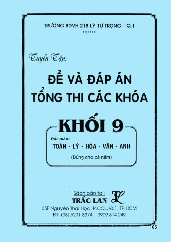 ĐỀ & ĐÁP ÁN TỔNG THI CÁC KHOÁ KHỐI 9