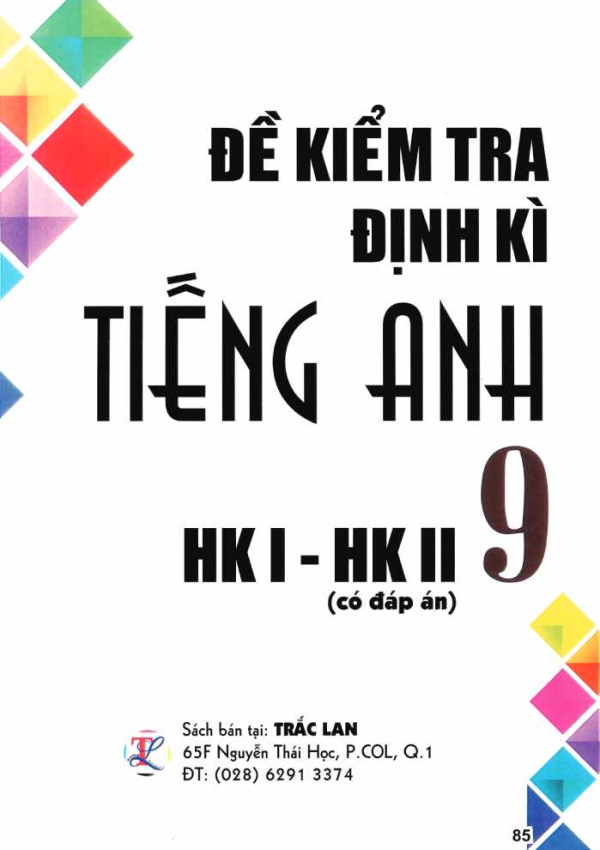 ĐỀ KIỂM TRA ĐỊNH KÌ HK I - HK II TIẾNG ANH 9