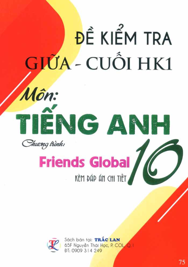 ĐỀ KIỂM TRA GIỮA - CUỐI HK1 MÔN TIẾNG ANH 10 (FRIENDS GLOBAL)