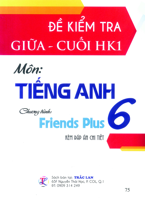 ĐỀ KIỂM TRA GIỮA - CUỐI KH1 TIẾNG ANH 6 (FRIENDS PLUS)