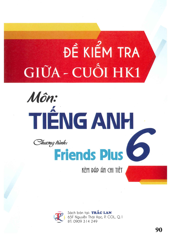 ĐỀ KIỂM TRA GIỮA - CUỐI KH1 TIẾNG ANH 6 (FRIENDS PLUS)