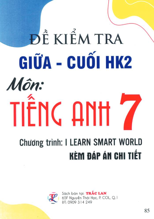 ĐỀ KIỂM TRA GIỮA - CUỐI HK2 MÔN TIẾNG ANH 7 (I LEARN SMART WORLD)