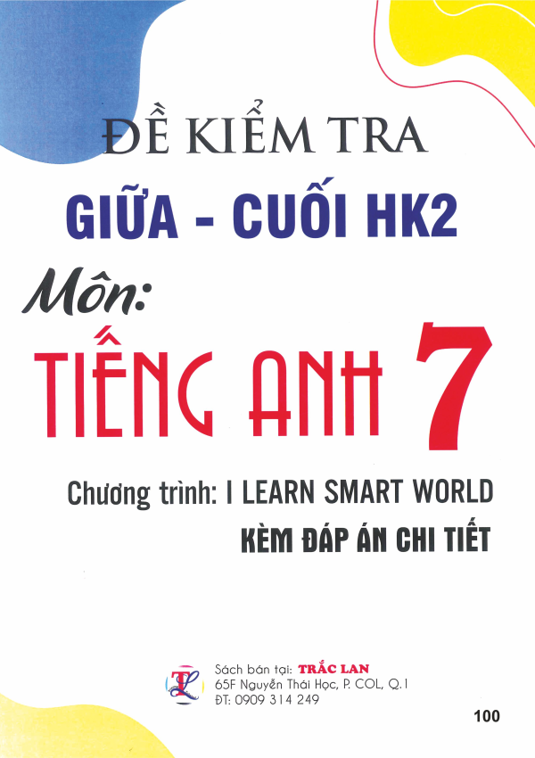 ĐỀ KIỂM TRA GIỮA - CUỐI HK2 M&Ocirc;N TIẾNG ANH 7 (I LEARN SMART WORLD)