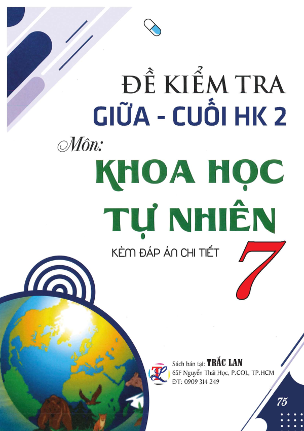 ĐỀ KIỂM TRA GIỮA - CUỐI HK2 M&Ocirc;N KHOA HỌC TỰ NHI&Ecirc;N LỚP 7