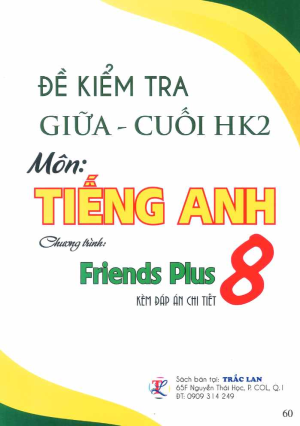 ĐỀ KIỂM TRA GIỮA - CUỐI HK2 TIẾNG ANH 8 (FRIENDS PLUS)