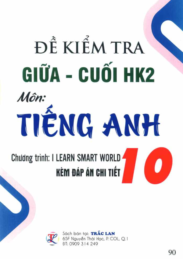 ĐỀ KIỂM TRA GIỮA - CUỐI KH2 TIẾNG ANH 10 (I LEARN SMART WORLD)