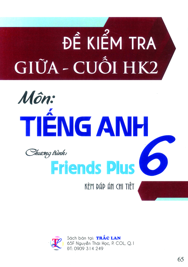 ĐỀ KIỂM TRA GIỮA - CUỐI KH2 TIẾNG ANH 6 (FRIENDS PLUS)