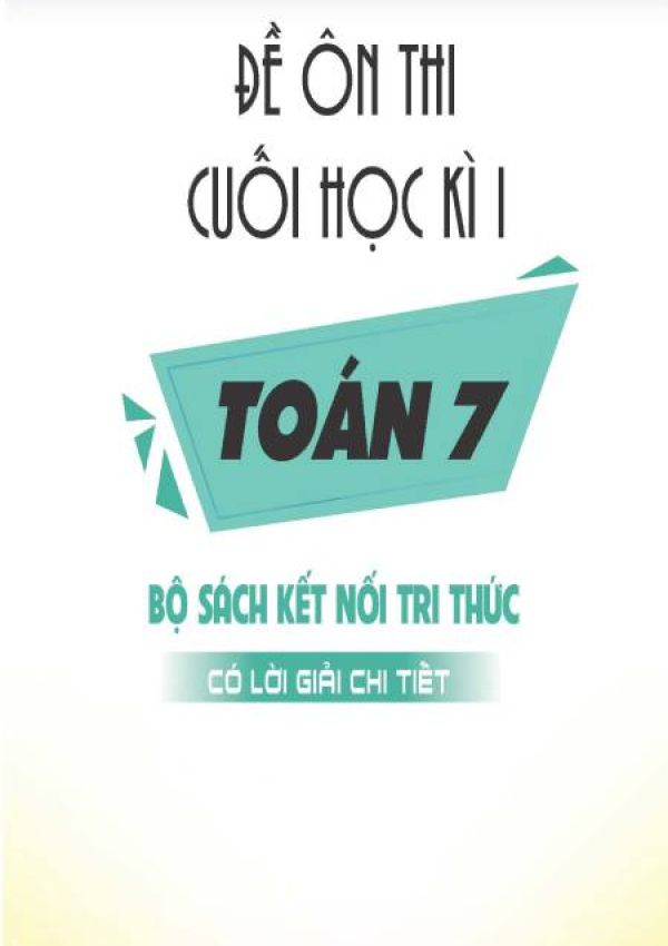 ĐỀ ÔN THI CUỐI HỌC KÌ I MÔN TOÁN 7 (KẾT NỐI TRI THỨC)