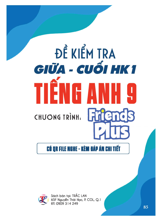 Đề kiểm tra giữa - cuối kỳ HKI - Tiếng Anh 9. Chương tr&igrave;nh Friends Plus (C&oacute; QR file nghe - K&egrave;m đ&aacute;p &aacute;n chi tiết)