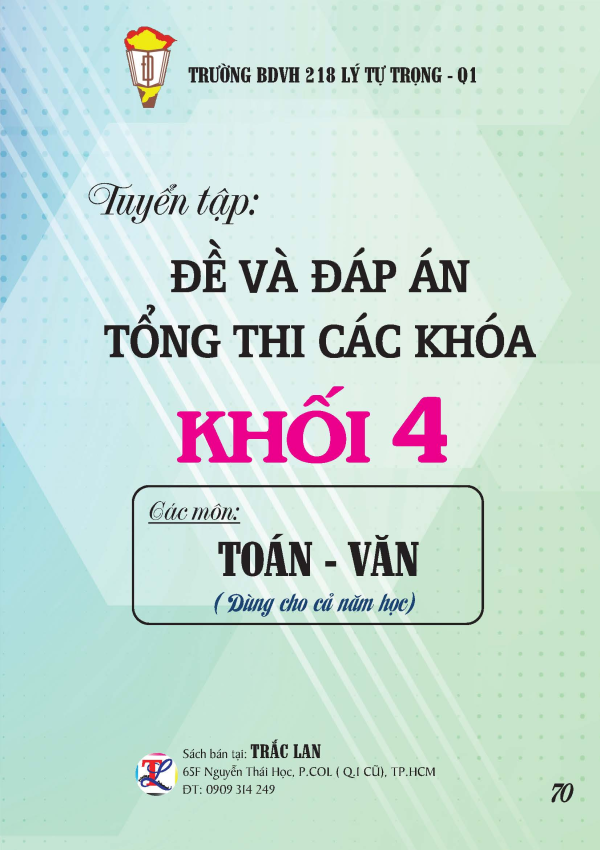 ĐỀ V&Agrave; Đ&Aacute;P &Aacute;N TỔNG THI C&Aacute;C KH&Oacute;A KHỐI 4 M&Ocirc;N TO&Aacute;N - VĂN
