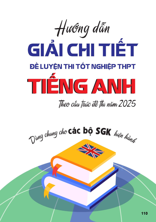 HƯỚNG DẪN GIẢI CHI TIẾT ĐỀ LUYỆN THI THPT TIẾNG ANH