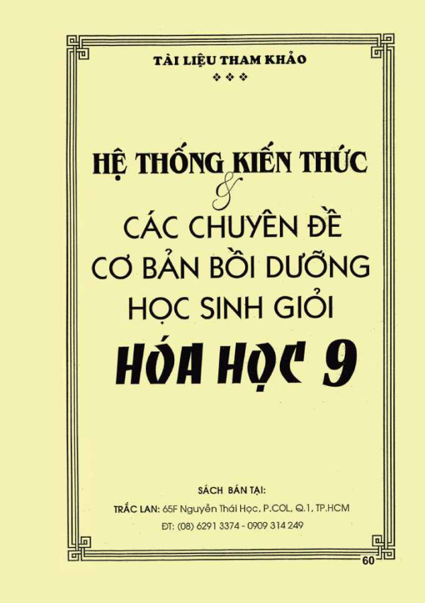 HỆ THỐNG KIẾN THỨC & CHUYÊN ĐỀ BỒI DƯỠNG HỌC SINH GIỎI HOÁ HỌC 9