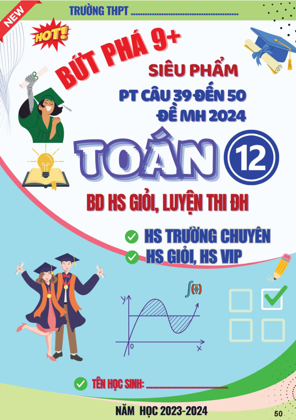 PT CÂU 39-50- BỨT PHÁ 9+ VIP NĂM 2024 TOÁN 12