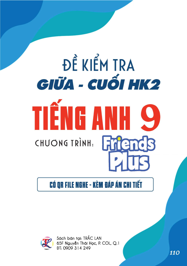 Đề kiểm tra giữa - cuối kỳ HK2 m&ocirc;n Tiếng Anh 9 - Friends Plus