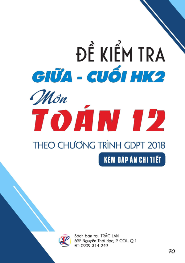 Đề kiểm tra giữa - cuối kỳ HK2 m&ocirc;n To&aacute;n 12